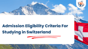 Read more about the article Study in Switzerland : Complete Guide For Indian Candidates