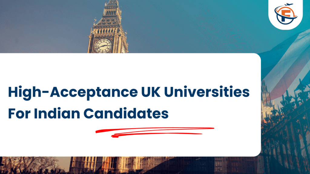 High-Acceptance UK Universities For Indian Candidates (FlyersVisas)