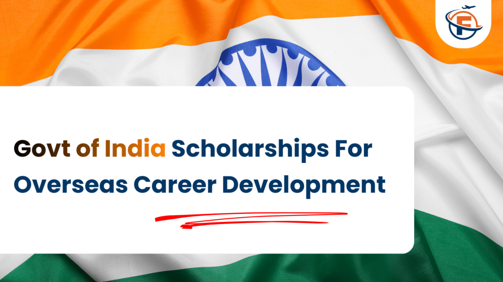 Indian Government Scholarships for Studying Abroad (2026) (FlyersVisas)