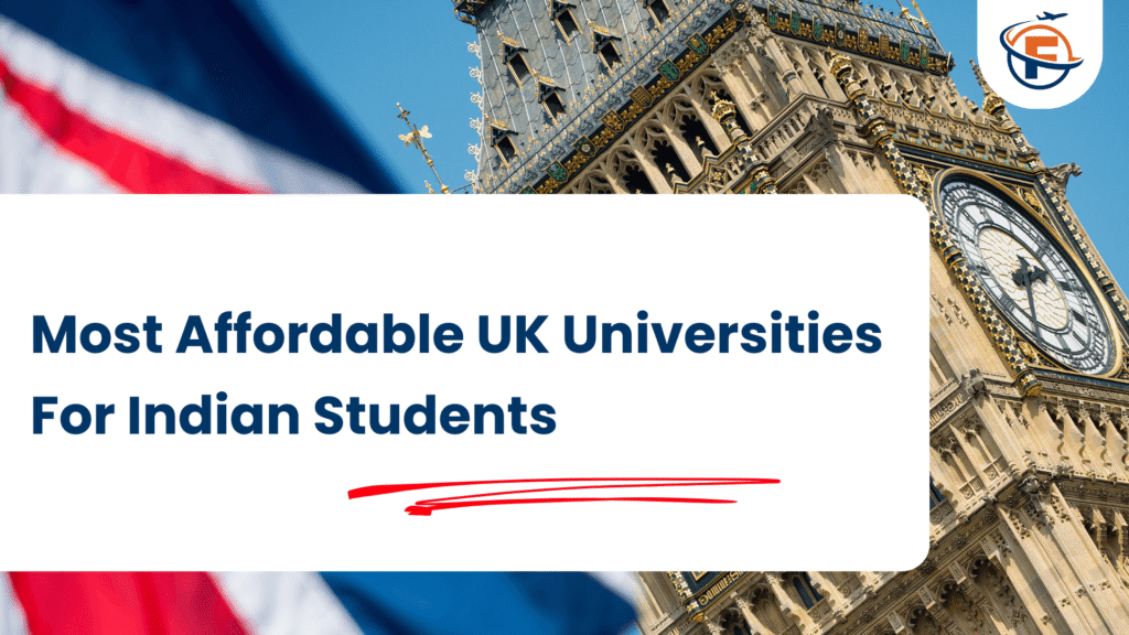 Most Affordable UK Universities For Indian Students (FlyersVisas)