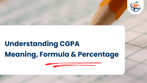 Read more about the article What is CGPA – Meaning, Calculation & Conversion Formulas Explained