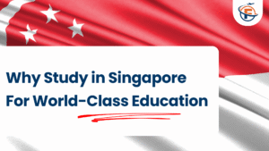 Read more about the article Study in Singapore : Pursue Your Education in The Gateway to Asia