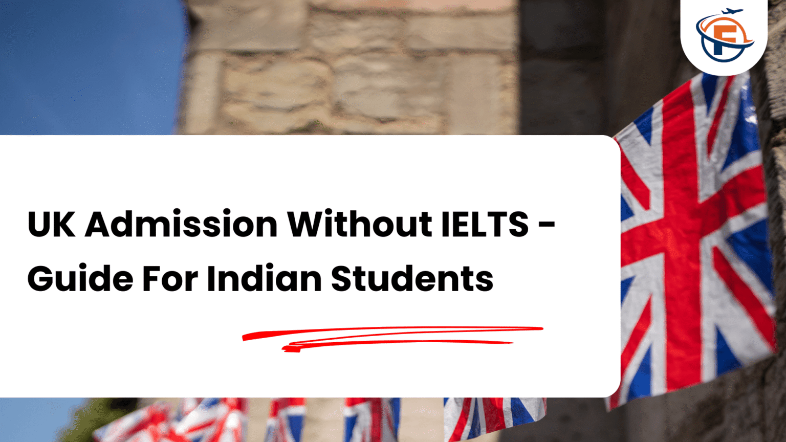 How To Study In UK Without IELTS In 2026-2027 - FlyersVisas