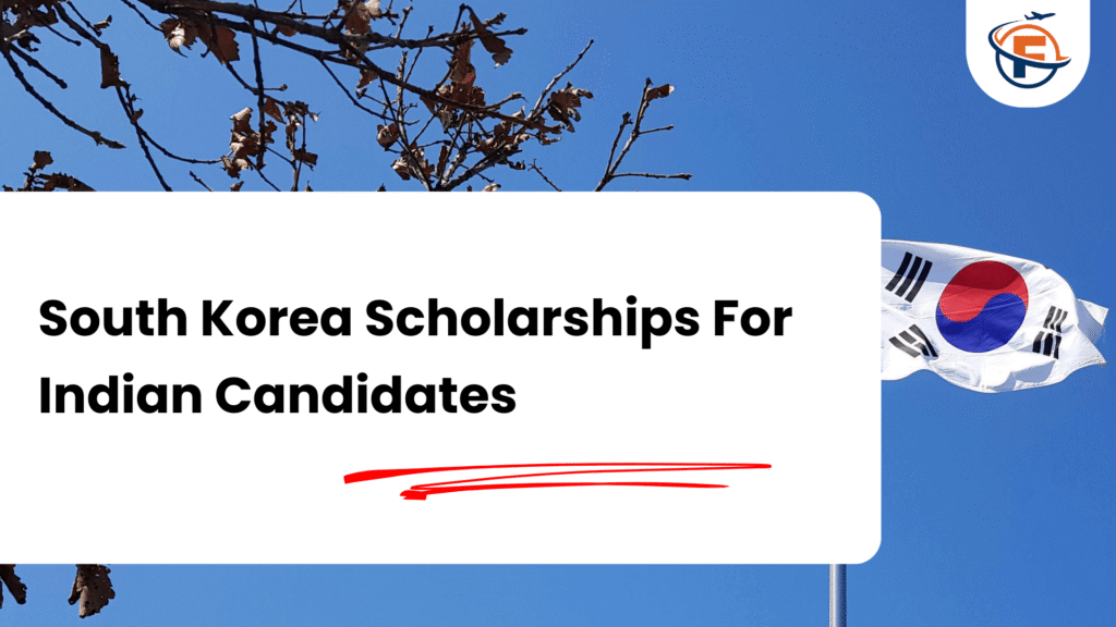 South Korea Scholarships For Indian Candidates (FlyersVisas)
