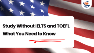 Read more about the article Study in USA Without IELTS and TOEFL : What Indian Students Should Really Know