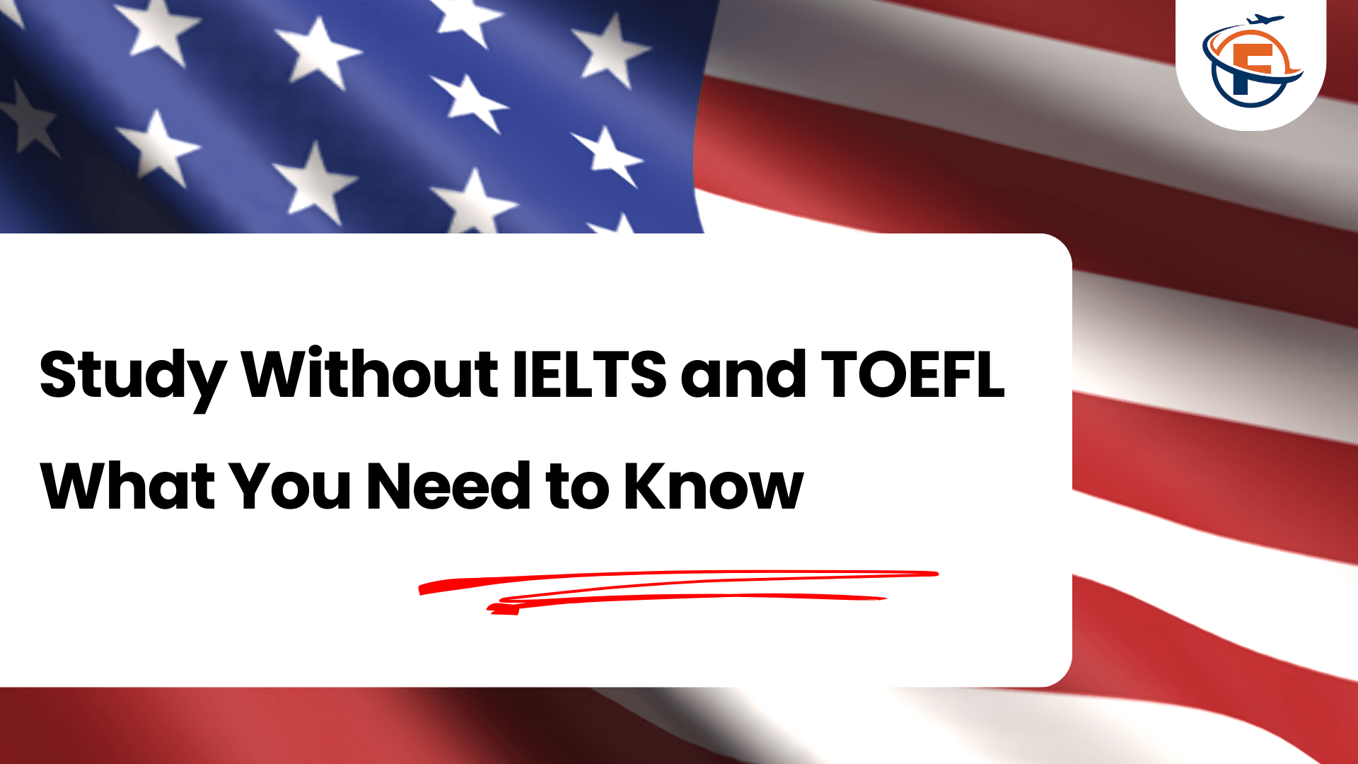 Study Without IELTS and TOEFL What You Need to Know (FlyersVisas)