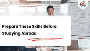 Read more about the article Skills That Students Must Have for Studying Abroad