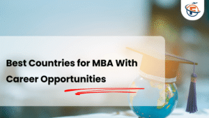 Read more about the article Top 10 Countries For MBA Abroad For Indian Students