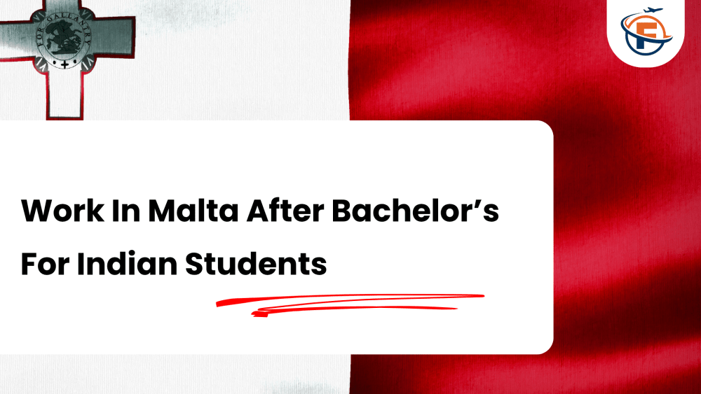 How to Get a Job in Malta After Bachelors: Complete Guide for Indian Students 2026