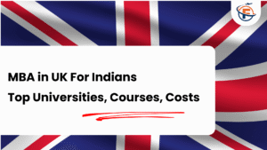 Read more about the article All About MBA in UK For Indian Students in 2026-27