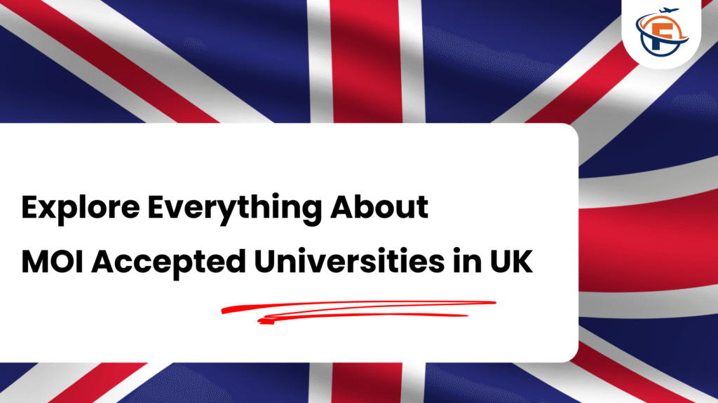 Complete Guide on MOI Accepted Universities in UK in 2026-27