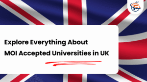 Read more about the article Complete Guide on MOI Accepted Universities in UK in 2026-27