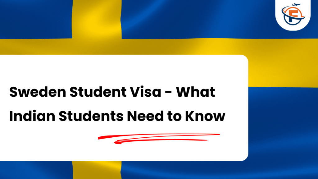 Sweden Student Visa – Eligibility, Requirements, Fees & How to Apply