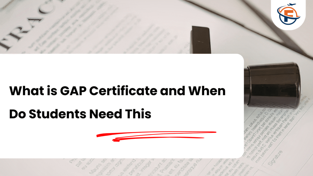 Complete Gap Certificate Guide For Indian Students