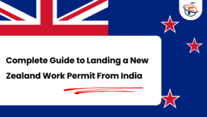 Read more about the article New Zealand Work Permit From India : Process, Fees & Documents Required