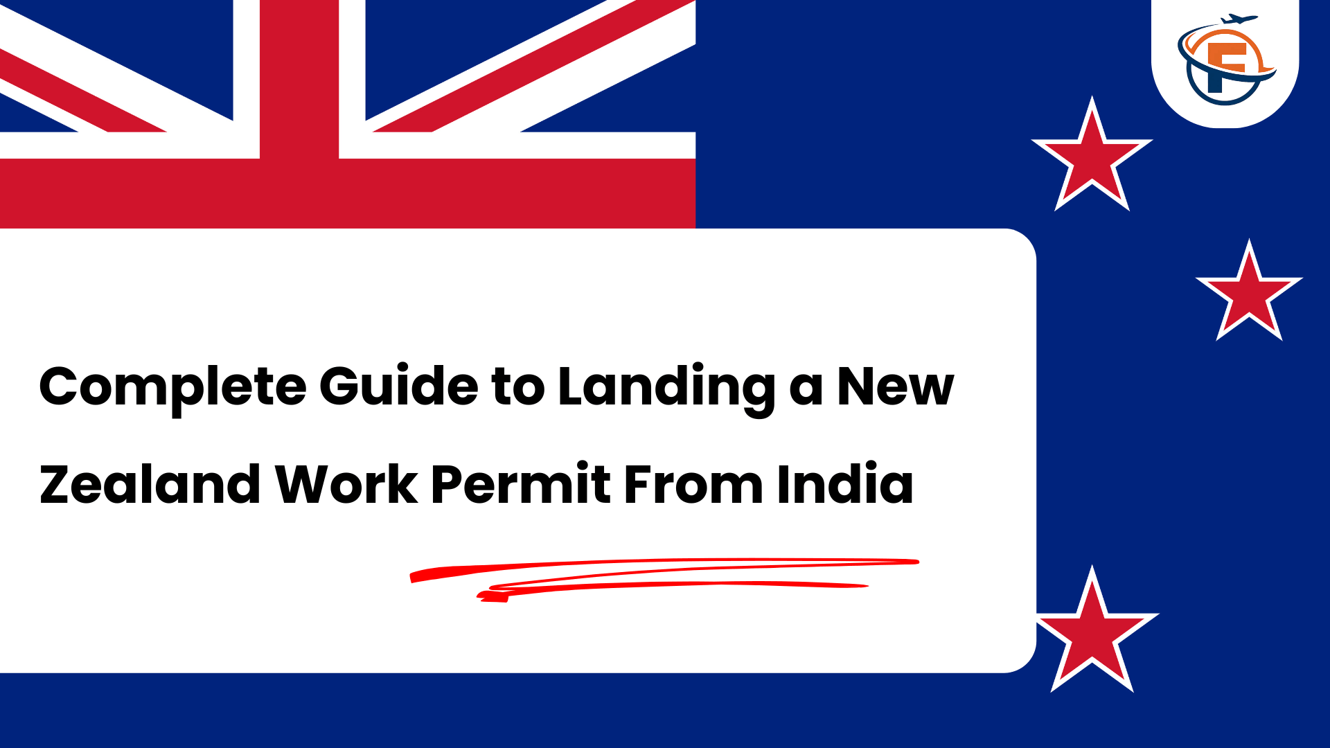Read more about the article New Zealand Work Permit From India : Process, Fees & Documents Required