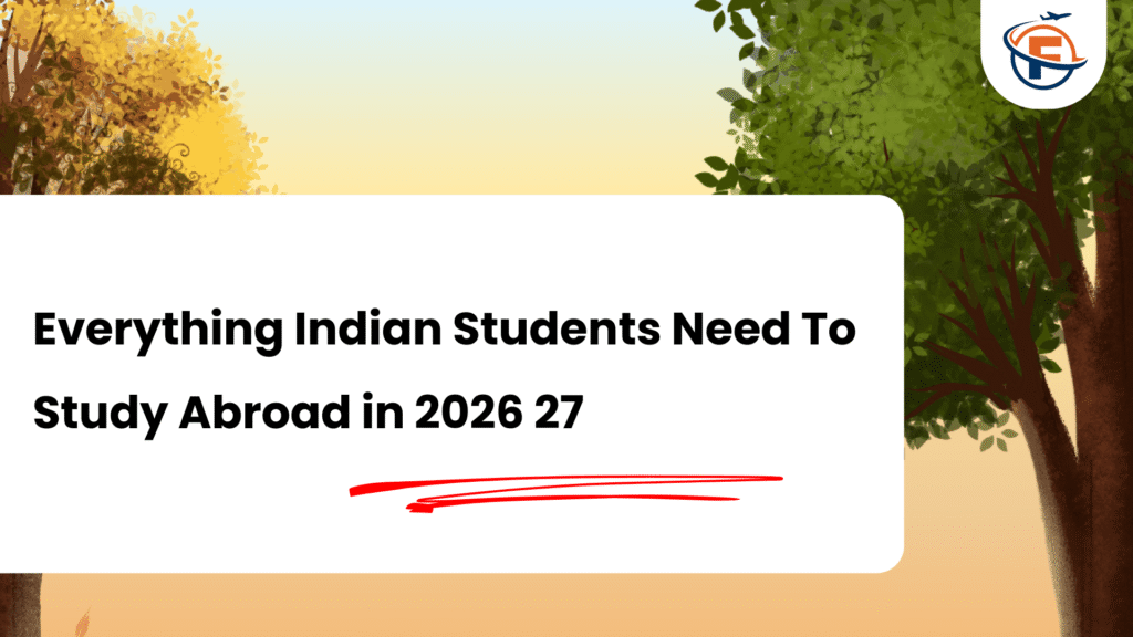 Complete Eligibility Criteria to Study Abroad For Indian Students in 2026-2027