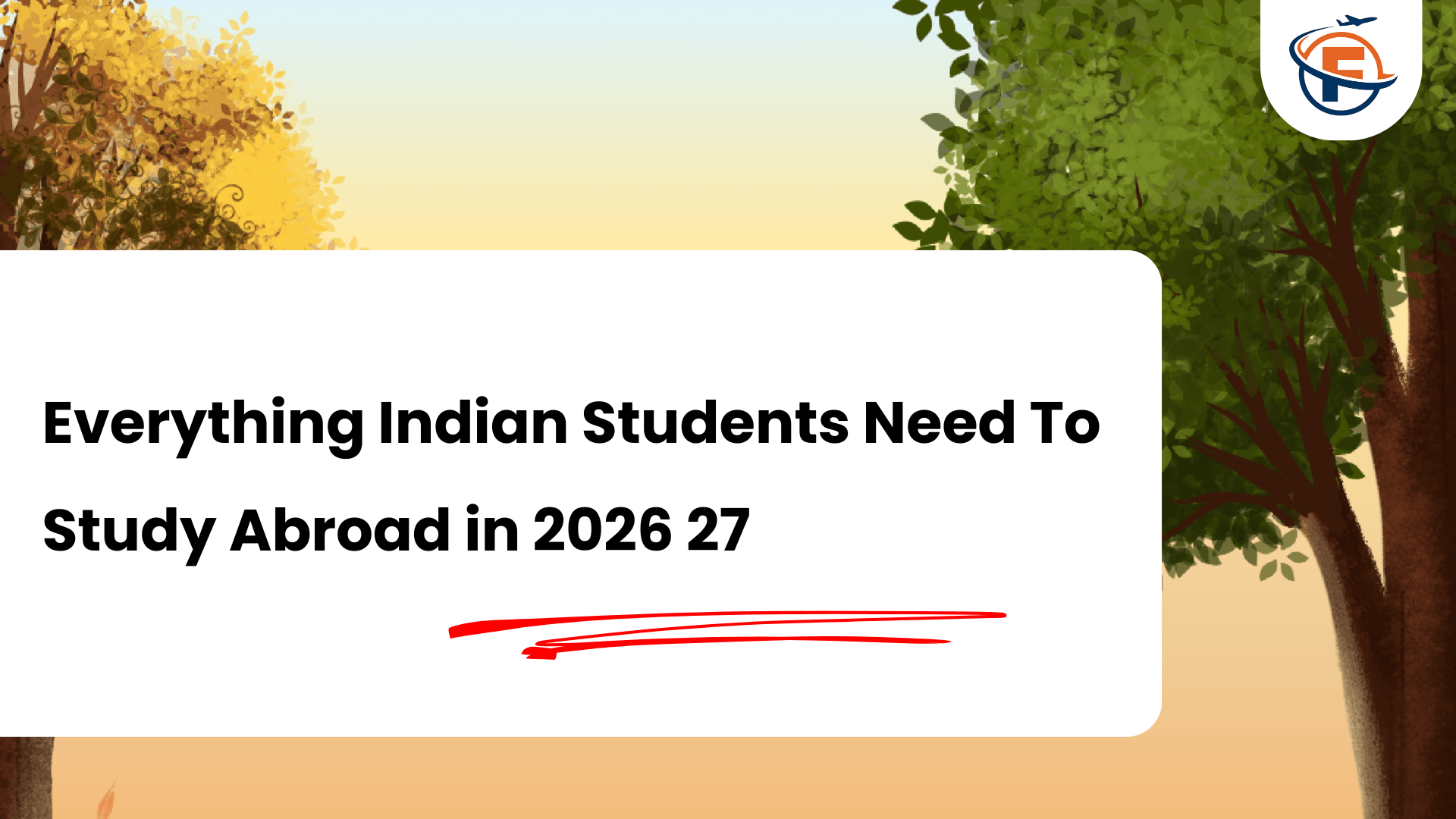 (FlyersVisas) Complete Study Abroad Eligibility Guide for Indian Students 2026 27 (Study Abroad Consultant in India)