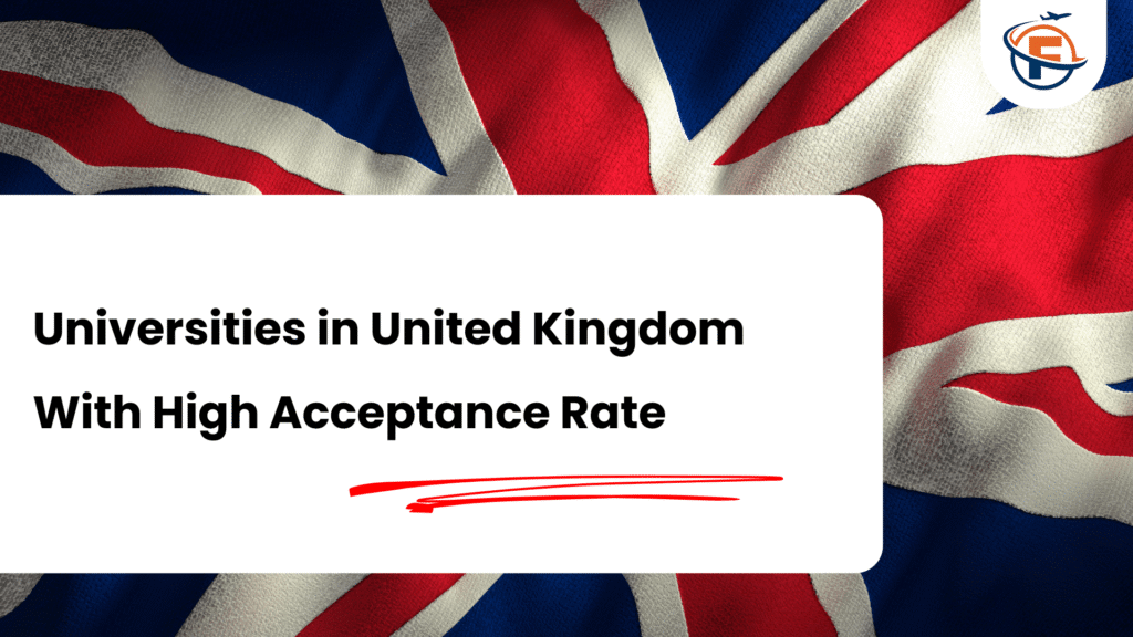 UK Universities with High Acceptance Rate For Indian Students in 2026