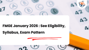 Read more about the article What is the FMGE Exam 2026 : Result Date, Eligibility, Pattern and Fees