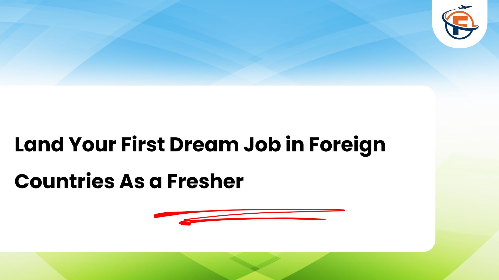 Read more about the article How to Get the Right Jobs in Foreign Countries For Indian Freshers