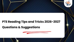 Read more about the article PTE Reading Tips and Tricks 2026-2027 : How to Actually Improve Your PTE Score