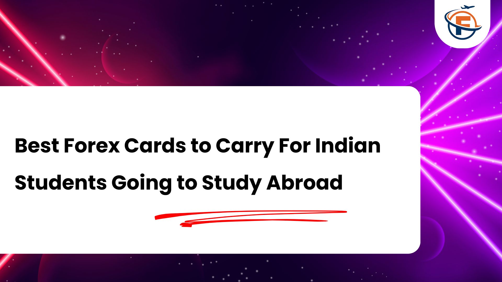 (FlyersVisas) Best Forex Cards to Carry For Indian Students Going to Study Abroad (Study Abroad Consultant in India)