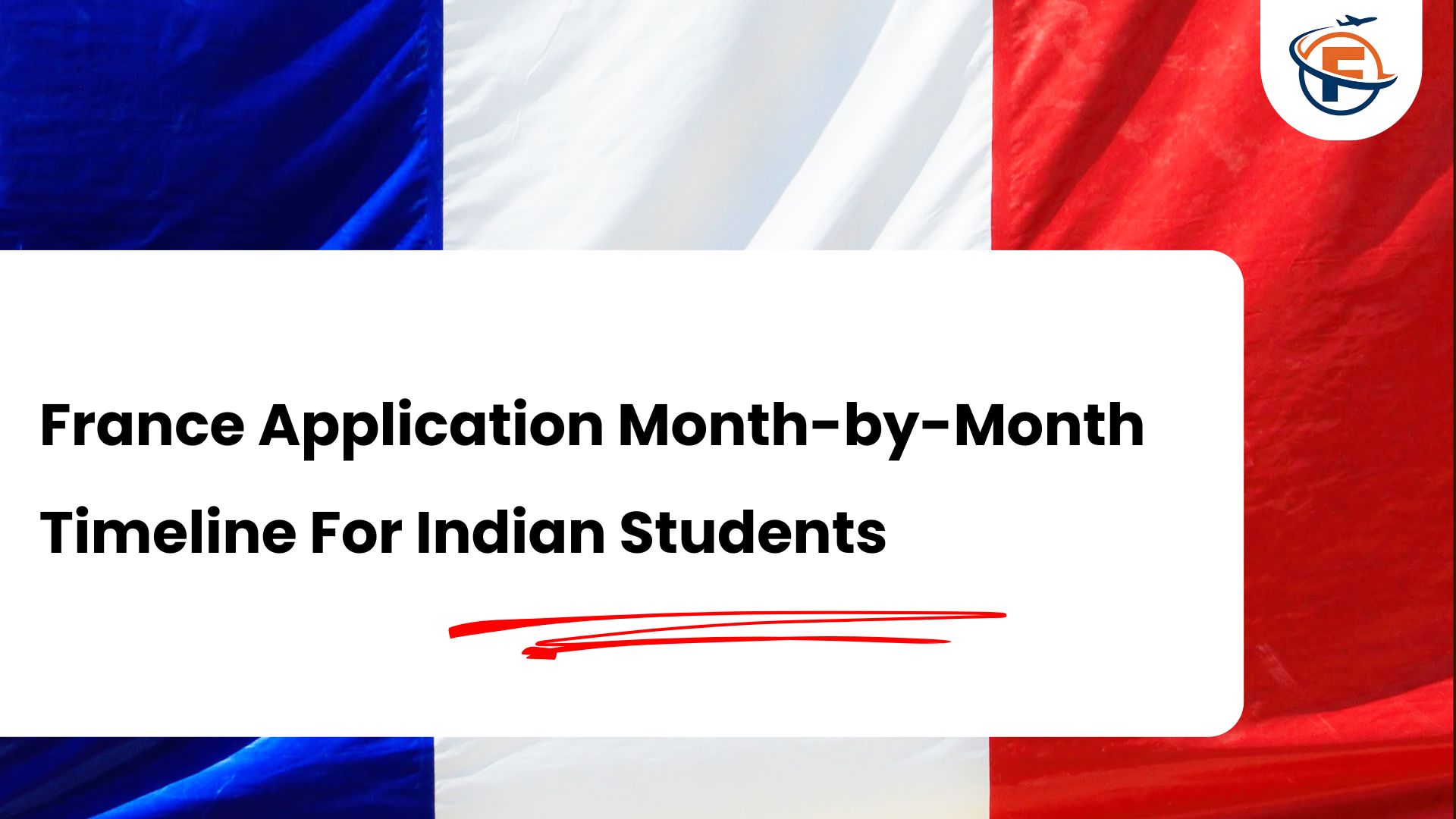 Read more about the article France Application Timeline 2027 : Month-by-Month Guide For Indian Students