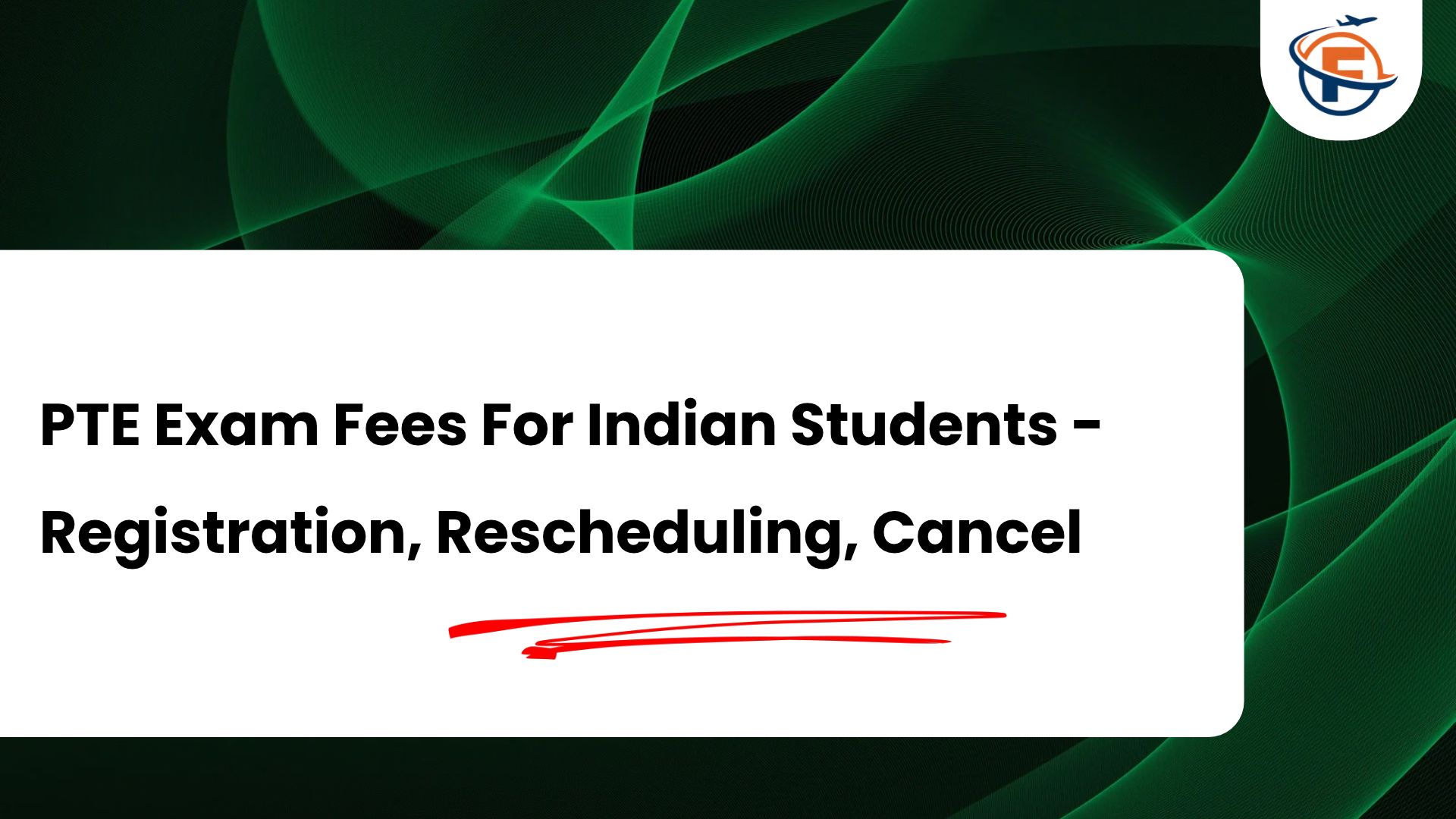(FlyersVisas) PTE Exam Fees 2026-2027 _ Registration, Cancellation and Rescheduling Costs For Indian Students (Study Abroad Consultant in India)