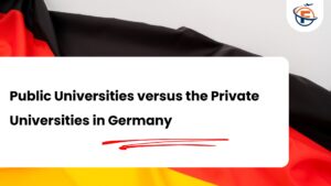 Read more about the article Public vs Private Universities in Germany : Which One Should You Choose?