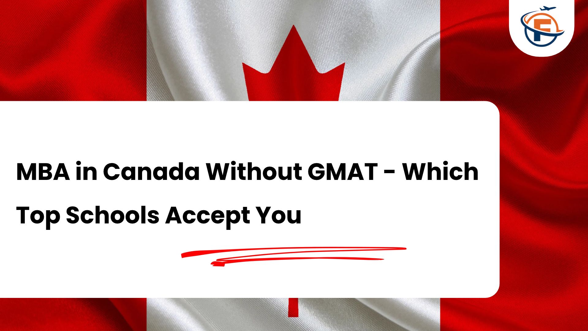 (FlyersVisas) MBA in Canada Without GMAT in 2026-2027 _ Which Schools Accept You and What They Want Instead (Study Abroad Consultant in India)