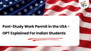 Read more about the article How to Get a Post-Study Work Permit in the USA : OPT Explained For Indian Students